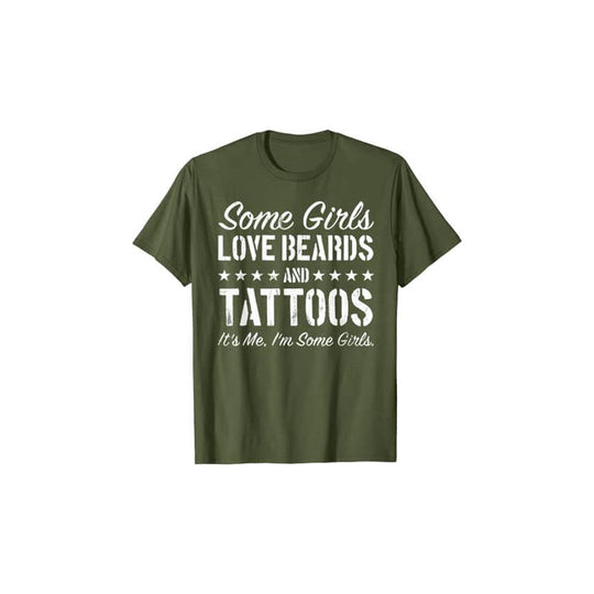 Certaines filles aiment les barbes et les tatouages - T-shirt