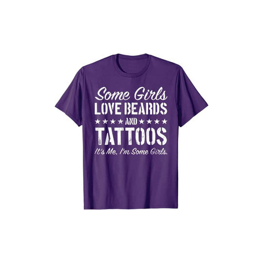 Certaines filles aiment les barbes et les tatouages - T-shirt