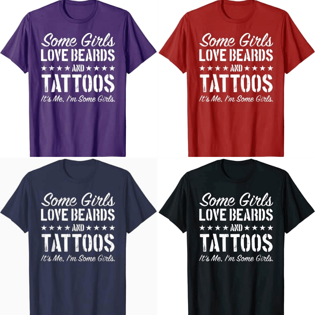Certaines filles aiment les barbes et les tatouages - T-shirt