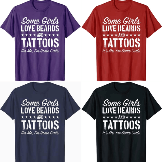 Certaines filles aiment les barbes et les tatouages - T-shirt